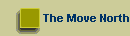 The Move North
